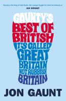 Gaunty's Best of British: It's Called Great Britain, Not Rubbish Britain 0753515342 Book Cover