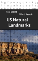 Real World Word Search: US Natural Landmarks 1081364386 Book Cover