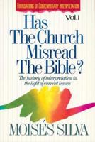 Has the Church Misread the Bible? The History of Interpretation in the Light of Current Issues 0310409217 Book Cover