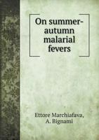 On Summer-Autumn Malarial Fevers 5518539320 Book Cover
