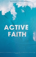Active Faith: Develop a resilient and enduring faith B08LMQ4VG3 Book Cover