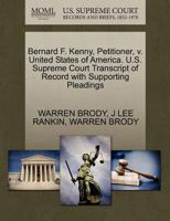 Bernard F. Kenny, Petitioner, v. United States of America. U.S. Supreme Court Transcript of Record with Supporting Pleadings 1270423118 Book Cover