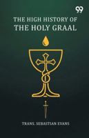 The High History Of The Holy Graal 9374832917 Book Cover
