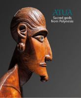 Atua: Sacred Gods from Polynesia 064233448X Book Cover