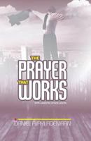 The Prayer that Works 1727417321 Book Cover