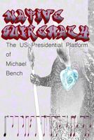 Native Supremacy: The US Presidential Platform 1717089801 Book Cover