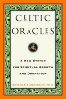 Celtic Oracles: A New System for Spiritual Growth and Divination 0609600826 Book Cover