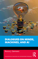 Dialogues on Minds, Machines, and AI (Philosophical Dialogues on Contemporary Problems) 1032775351 Book Cover