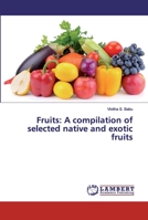Fruits: A compilation of selected native and exotic fruits 6200116989 Book Cover