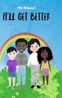 It'll Get Better for ages 8 &up 0359130402 Book Cover