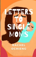 Letters to Single Moms 0578739801 Book Cover
