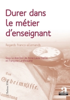 Durer dans le métier d'enseignant: Regards franco-allemands (Thélème) (French Edition) 2806104866 Book Cover