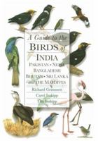A Guide to the Birds of India, Pakistan, Nepal, Bangladesh, Bhutan, Sri Lanka, and the Maldives 0691006873 Book Cover