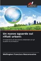Un nuovo sguardo sui rifiuti urbani 6205960478 Book Cover