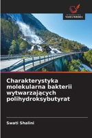 Charakterystyka molekularna bakterii wytwarzajacych polihydroksybutyrat (Polish Edition) 6209984851 Book Cover