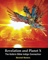 Revelation and Planet X: The Kolbrin Bible Indigo Connection B0CRHGXS69 Book Cover