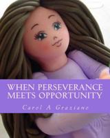When Perseverance Meets Opportunity: A Single Mom to the Adoughbles Entrepreneur 1544724381 Book Cover