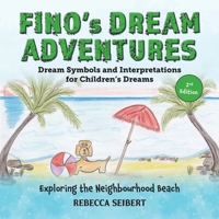 Fino's Dream Adventures Book 5: Exploring the Neighbourhood Beach 1923656139 Book Cover