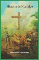 Historia de Huatulco B089M4412G Book Cover