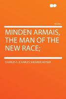 Minden Armais, the Man of the New Race; 0530875055 Book Cover