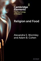 Religion and Food (Elements in the Psychology of Religion) 1009421875 Book Cover
