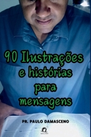 90 Ilustrações e histórias para mensagens (Portuguese Edition) B0DQPFCQ6M Book Cover