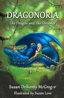 Dragonoria: The Dragon and The Dreamer 0993969011 Book Cover