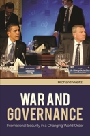 War and Governance: International Security in a Changing World Order 0313347352 Book Cover