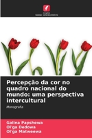 Percep��o da cor no quadro nacional do mundo: uma perspectiva intercultural 6204106716 Book Cover
