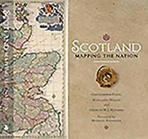 Scotland: Mapping the Nation 1780270917 Book Cover