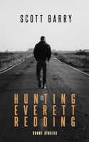 Hunting Everett Redding: Short Stories 1732115206 Book Cover
