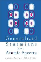 Generalized Sturmians and Atomic Spectra 9812568069 Book Cover