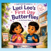 Luci Loo's First Day Butterflies (Luci Loo and Lucas Loo Life Event Series) B0HCXBB7CW Book Cover