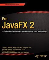 Pro JavaFX 2 Platform: A Definitive Guide to Script, Desktop, and Mobile RIA with Java Technology 1430268727 Book Cover