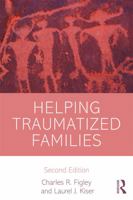 Helping Traumatized Families (Jossey Bass Social and Behavioral Science Series) 155542189X Book Cover