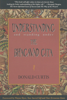 Understanding and Standing Under the Bhagavad Gita 0917849248 Book Cover