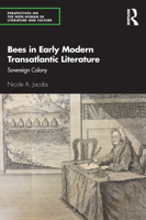 Bees in Early Modern Transatlantic Literature: Sovereign Colony 0367641577 Book Cover