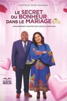 Le Secret du Bonheur dans le Mariage (French Edition) 2982511207 Book Cover