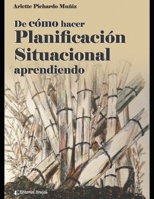 De cómo hacer planificación situacional aprendiendo: Introducción B08WVCFLTV Book Cover