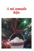 A mi amado hijo: Los regalos de cumplea�os son el mejor regalo que puedes darle a tu hijo null Book Cover