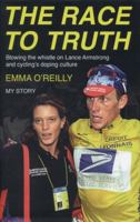 The Race to Truth: Blowing the whistle on Lance Armstrong and cycling's doping culture 0593074068 Book Cover