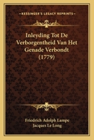 Inleyding Tot De Verborgentheid Van Het Genade Verbondt (1779) 1166027104 Book Cover