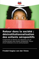 Retour dans la soci�t�; d�sinstitutionnalisation des enfants s�ropositifs 6203167460 Book Cover