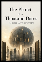The Planet of a Thousand Doors B0HH3KQM5Q Book Cover