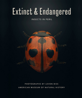 Extinct & Endangered: Insects in Peril 1419759639 Book Cover