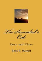 The Scoundrel's Cub: Rory and Clare 1453726497 Book Cover