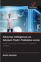 Sztuczna inteligencja na lekcjach fizyki: Podwójna ocena (Polish Edition) 6209534473 Book Cover