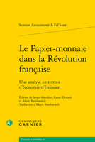 Le Papier-Monnaie Dans La Revolution Francaise: Une Analyse En Termes d'Economie d'Emission 2406107337 Book Cover