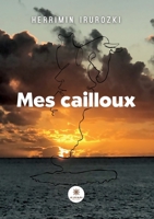 Mes cailloux B0C1DZDXB3 Book Cover