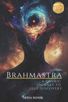 Brahmastra: A Cosmic Journey to Self-Discovery and Enlightenment B0DR82JS65 Book Cover